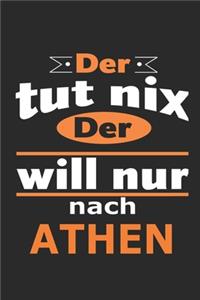 Der tut nix Der will nur nach Athen