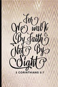 For We Walk by Faith Not by Sight 2 Corinthians 5