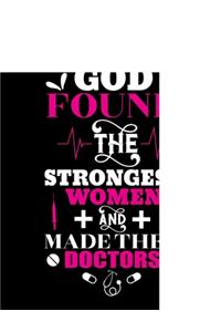 God found the strongest women and made them Doctors