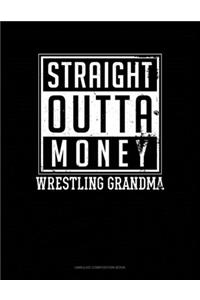 Straight Outta Money Wrestling Grandma