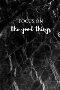 Focus On The Good Things