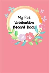 My Pet Vaccination Record Book