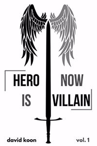 Hero Is Now Villain