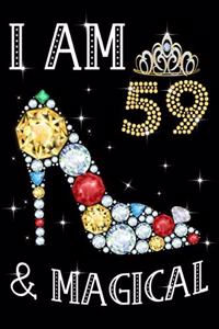 I Am 59 & Magical!