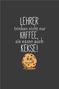 Lehrer trinken nicht nur Kaffee Sie essen auch Kekse