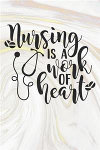 Nursing Is A Work of Heart