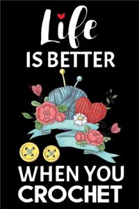 Life Is Better When You Crochet