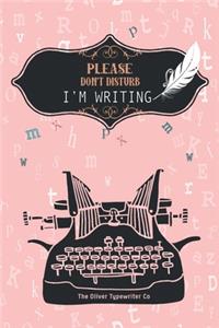 Please don't disturb I'm writing