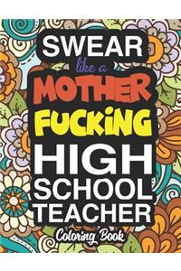 Swear Like A Mother Fucking High School Teacher
