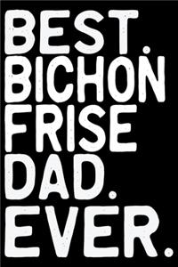 Best Bichon Frise Dad Ever