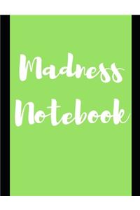 Madness Notebook