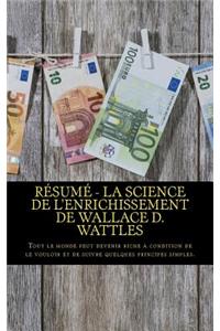 Résumé - La science de l'enrichissement de Wallace D. Wattles