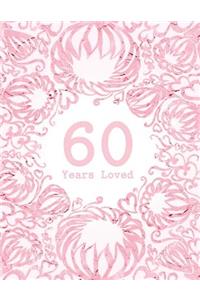 60 Years Loved