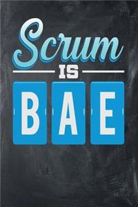 Scrum is BAE