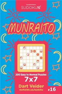 Sudoku Munraito - 200 Easy to Normal Puzzles 7x7 (Volume 16)