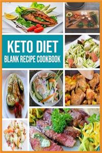 Keto Diet Blank Recipe Cookbook: Write Your Favorite Ketogenic Recipes