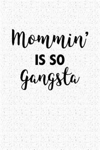Mommin' Is So Gangsta