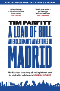 Load of Bull - An Englishman's Adventures in Madrid