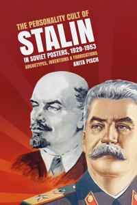 personality cult of Stalin in Soviet posters, 1929-1953