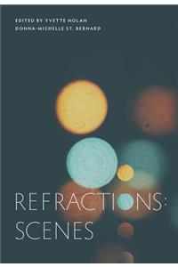 Refractions: Scenes