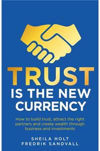 Trust Is the New Currency