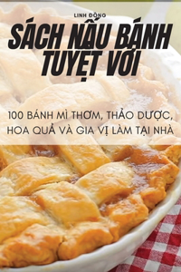 Sách NẤu Bánh TuyỆt VỜi