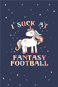 I Suck at Fantasy Football Journal Notebook