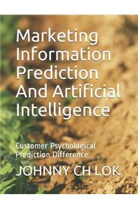 Marketing Information Prediction and Artificial Intelligence
