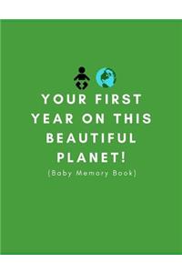 Your First Year on This Beautiful Planet (Baby Memory Book)