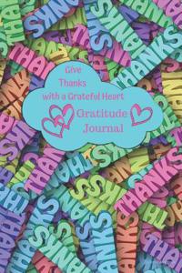 Give Thanks with a Grateful Heart Gratitude Journal