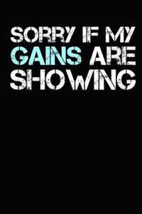 Sorry If My Gains Are Showing