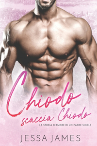Chiodo scaccia Chiodo - La Storia D'Amore di un Padre Single
