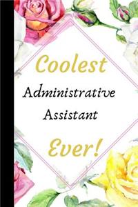 Coolest Administrative Assistant Ever