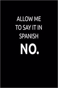 Allow Me to Say It in Spanish