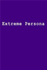 Extreme Persona