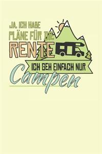 Ja, Ich Habe Pläne Für Die Rente Ich Geh Einfach Nur Campen