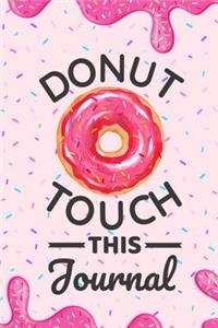 Donut Touch This Journal