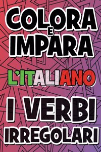 COLORA E IMPARA L'ITALIANO - I VERBI IRREGOLARI - Libro da Colorare