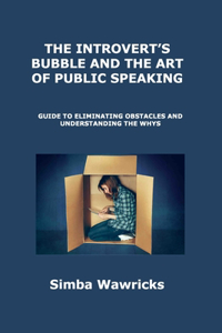 Introvert's Bubble and the Art of Public Speaking