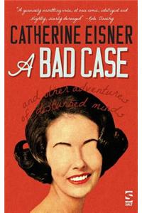 A Bad Case