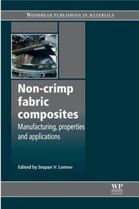 Non-Crimp Fabric Composites: Manufacturing, Properties and Applications