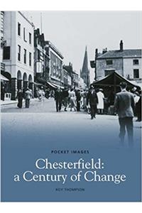 Chesterfield, A Century of Change