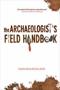 The Archaeologist's Field Handbook