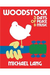 Woodstock: 3 Days of Peace & Music