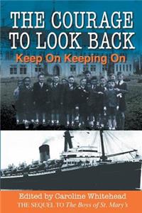 The Courage to Look Back