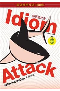 Idiom Attack Vol. 3 - English Idioms & Phrases for Taking Action (Sim. Chinese)