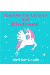 Sparkles the Unicorn and Kindness