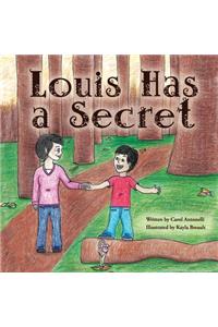 Louis Has a Secret