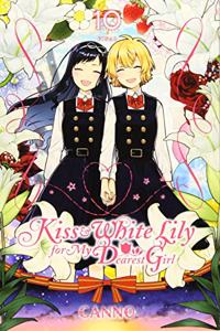 Kiss and White Lily for My Dearest Girl, Vol. 10