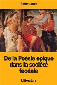 De la Poésie épique dans la société féodale